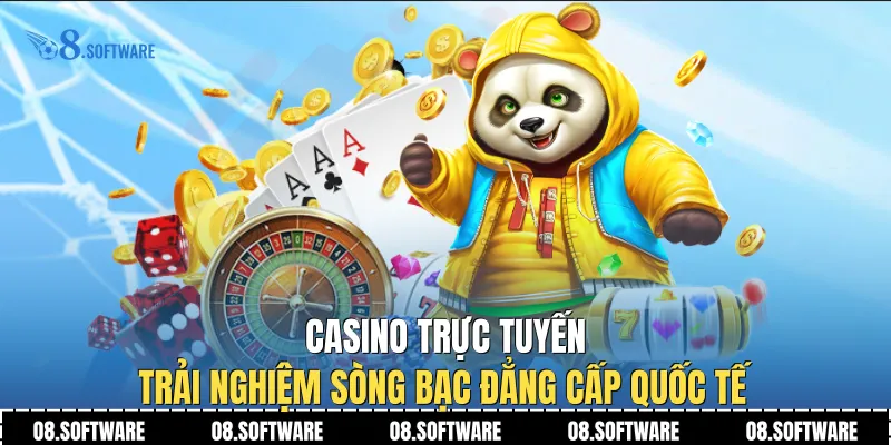 Casino trực tuyến: Trải nghiệm sòng bạc đẳng cấp quốc tế